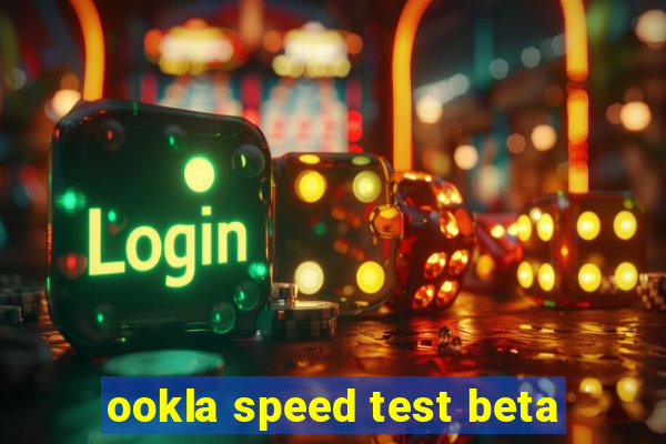 ookla speed test beta